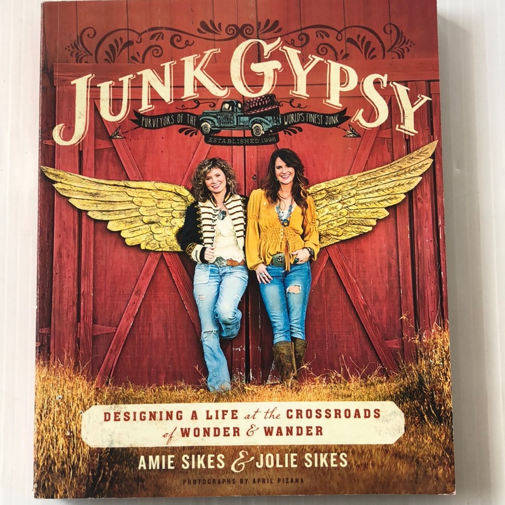 Junk Gypsy Designing Life Amie Jolie Sikes Softcover Book 2016 Like New